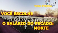 O salário do pecado: Morte. Don de Deus: Vida eterna.