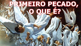 O primeiro pecado, o que é?