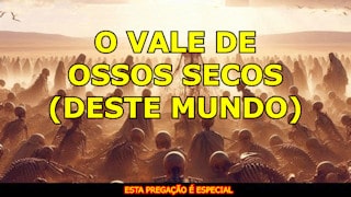 O vale de ossos secos