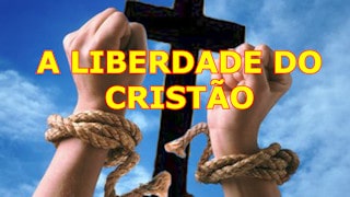 A liberdade do Cristão
